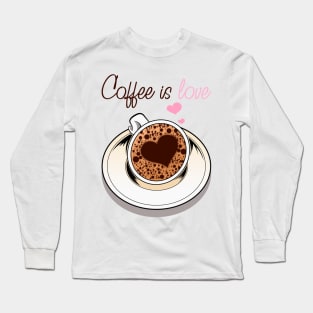 coffe is love Long Sleeve T-Shirt